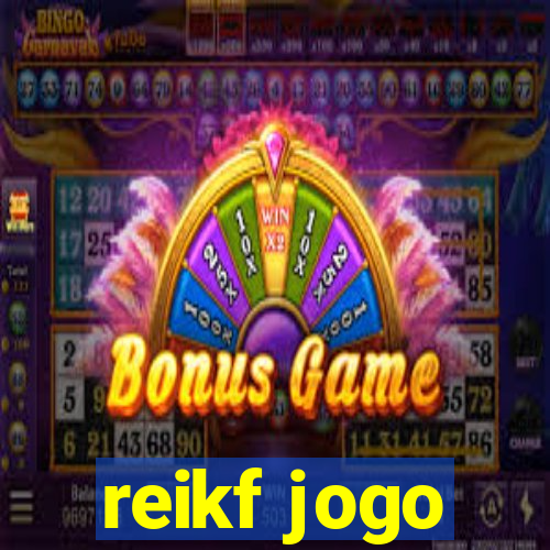 reikf jogo